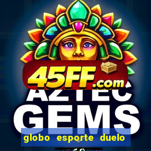 globo esporte duelo dos sonhos